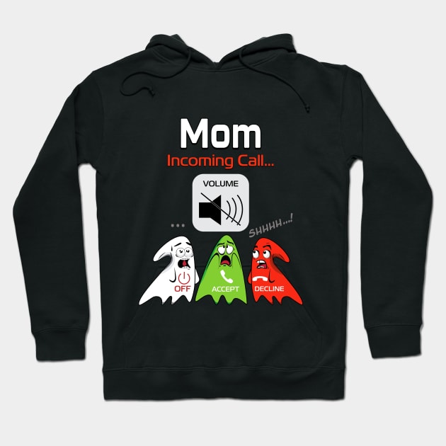 Your Mom Is Calling Hoodie by PunnyPoyoShop